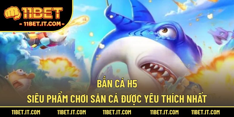 Bắn Cá H5