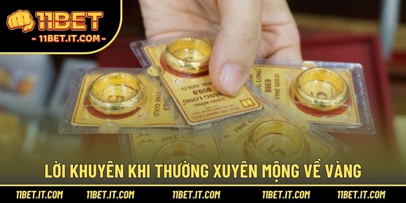 Lời khuyên khi thường xuyên mộng về vàng